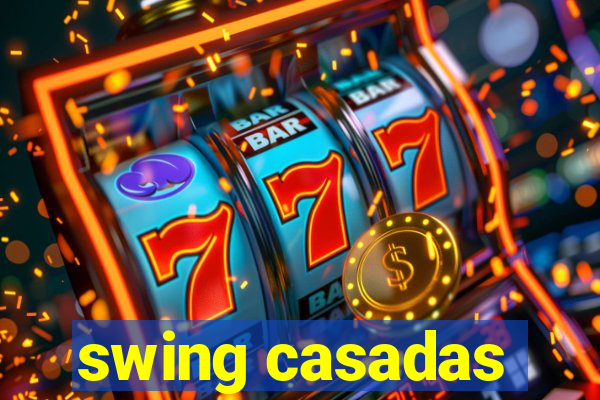 swing casadas